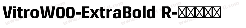 VitroW00-ExtraBold R字体转换